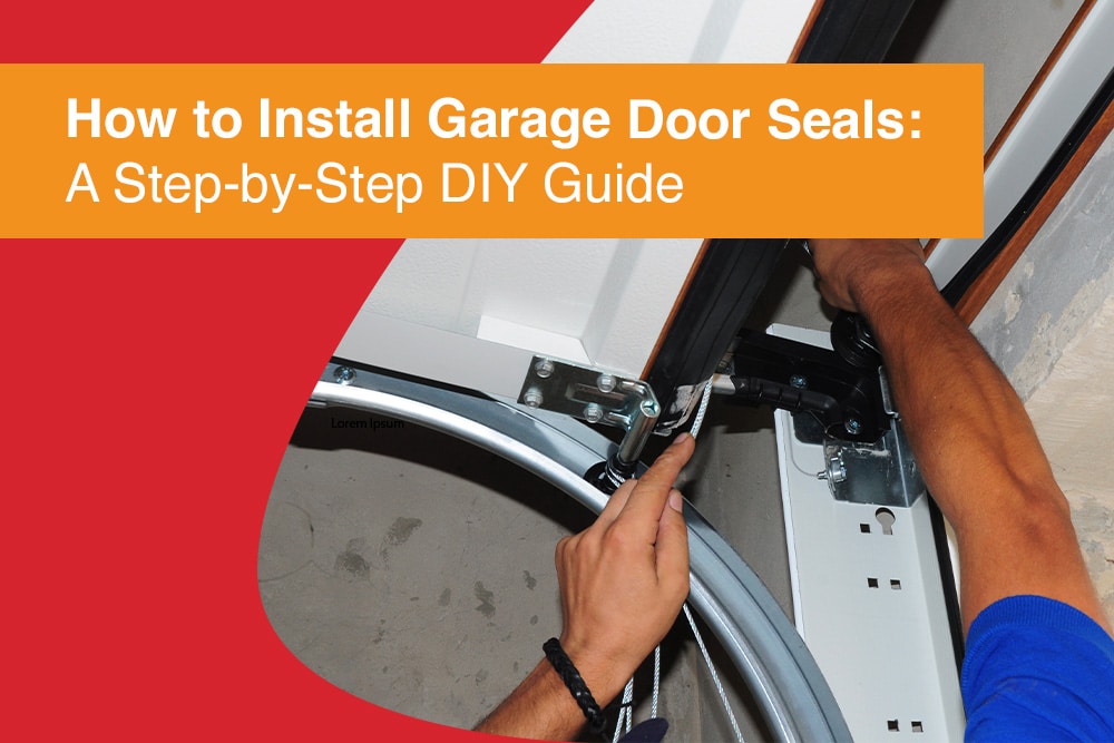 Installing Garage Door Seals