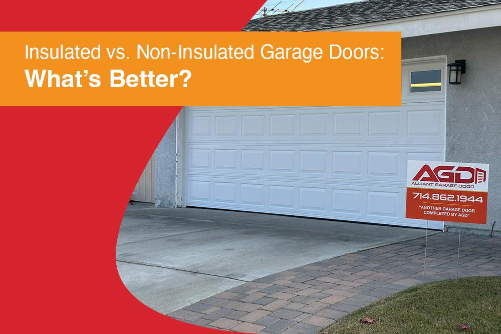 Insulated vs. Non-Insulated Garage Doors: What’s Better?